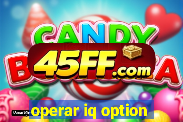 operar iq option